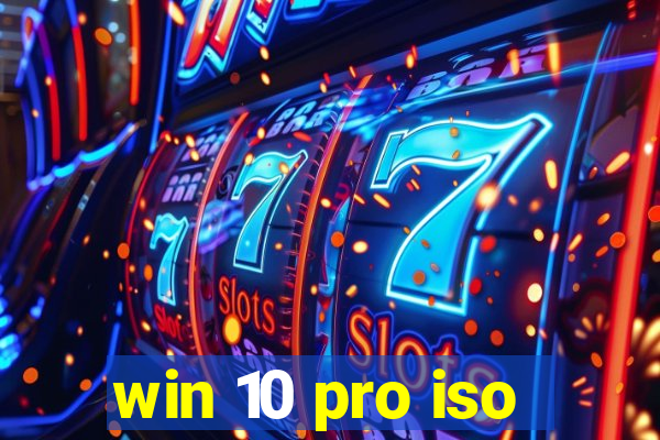 win 10 pro iso