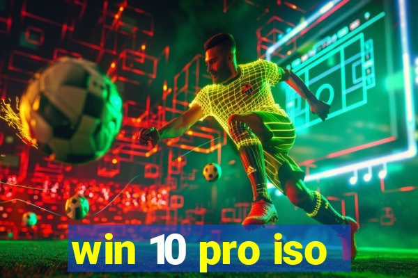 win 10 pro iso