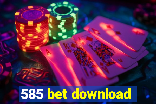 585 bet download