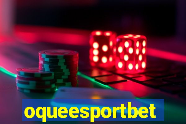 oqueesportbet