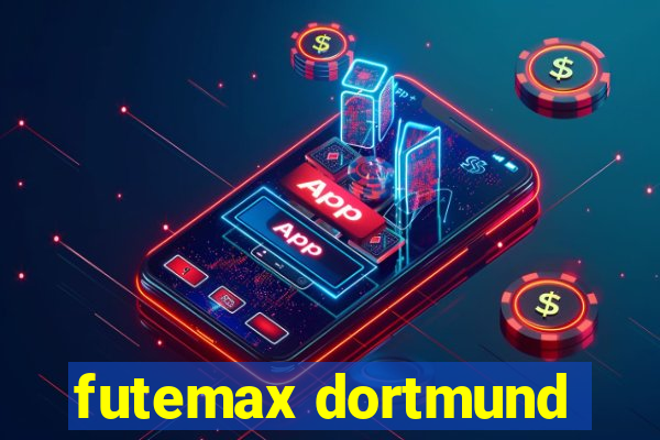 futemax dortmund