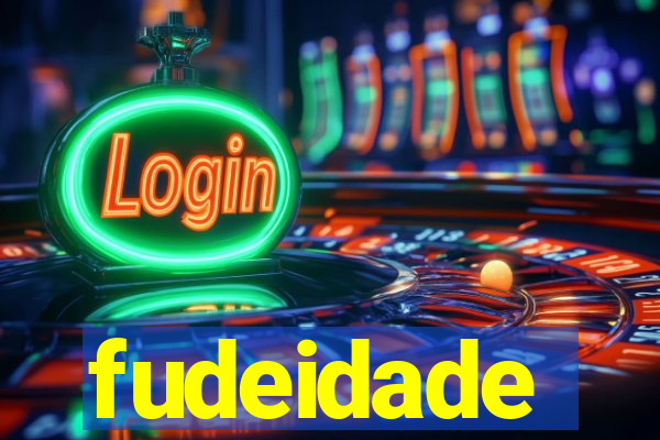 fudeidade