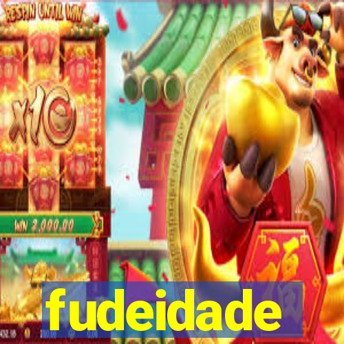 fudeidade