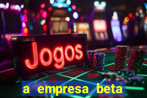 a empresa beta finalizou dezembro com 20 unidades