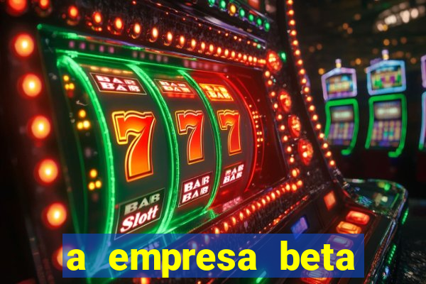 a empresa beta finalizou dezembro com 20 unidades