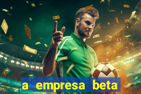 a empresa beta finalizou dezembro com 20 unidades