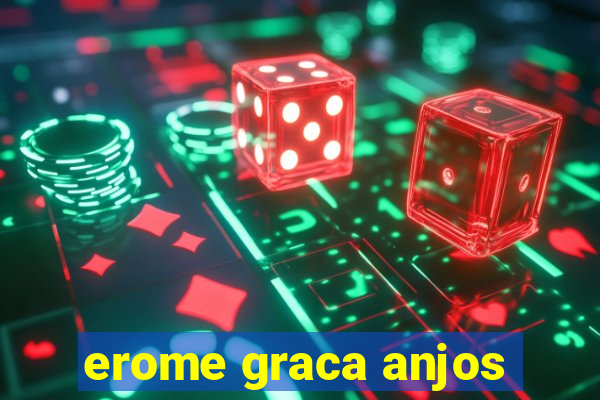 erome graca anjos