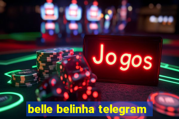 belle belinha telegram