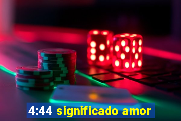 4:44 significado amor