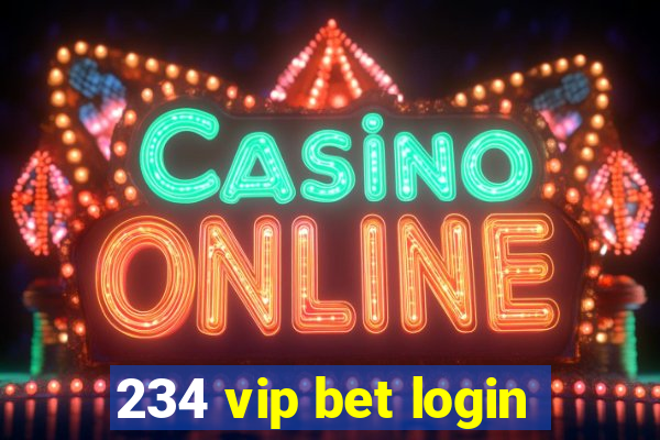 234 vip bet login