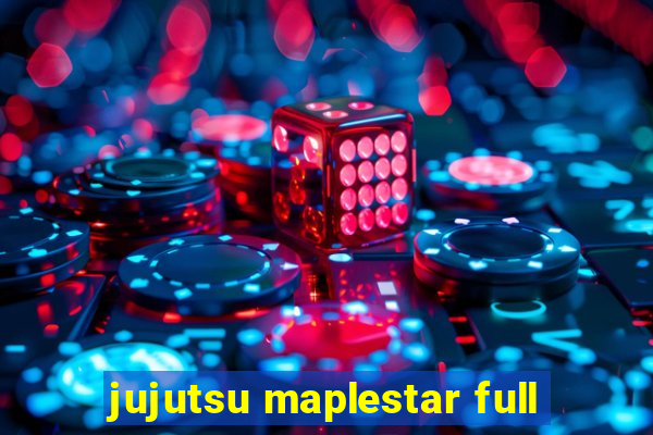 jujutsu maplestar full