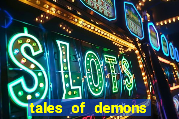 tales of demons and gods saikai