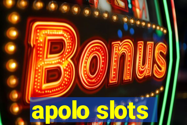 apolo slots