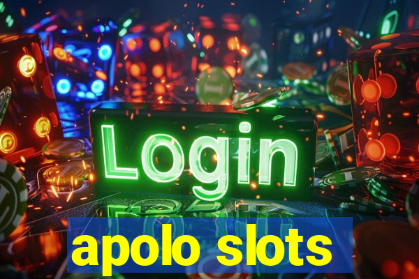 apolo slots