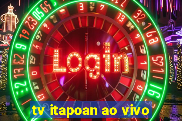 tv itapoan ao vivo