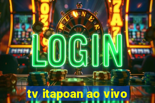 tv itapoan ao vivo