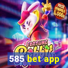 585 bet app