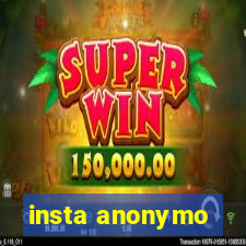 insta anonymo