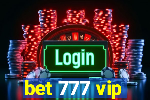 bet 777 vip