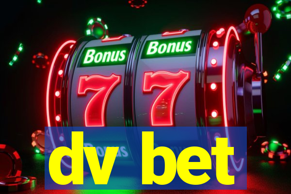 dv bet