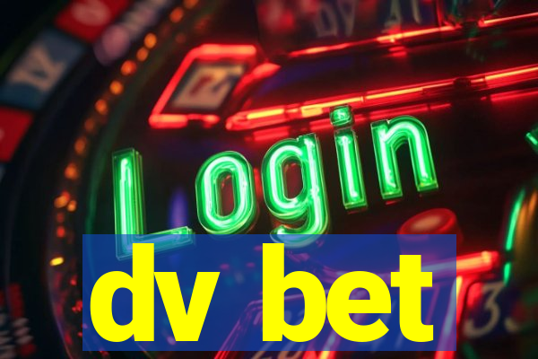 dv bet