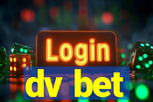 dv bet