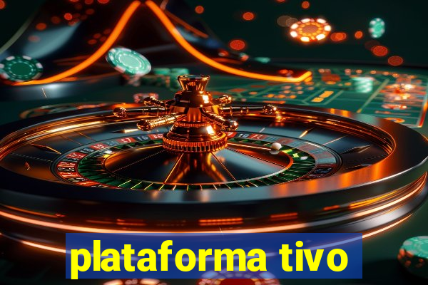 plataforma tivo