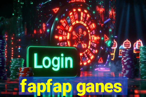 fapfap ganes