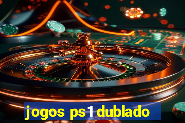 jogos ps1 dublado