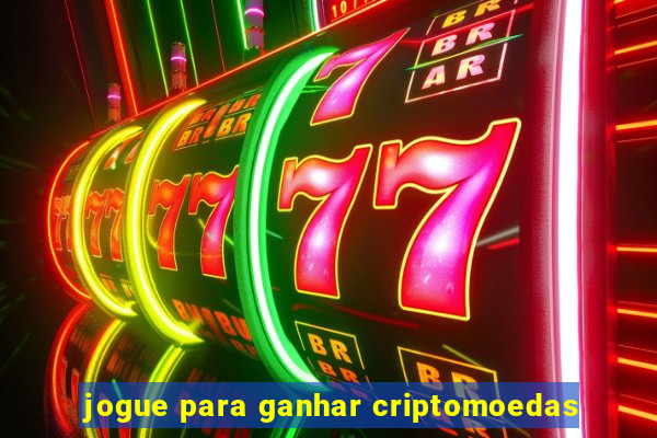 jogue para ganhar criptomoedas