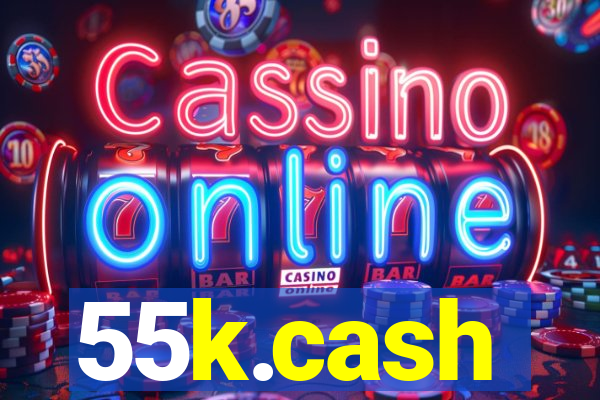 55k.cash