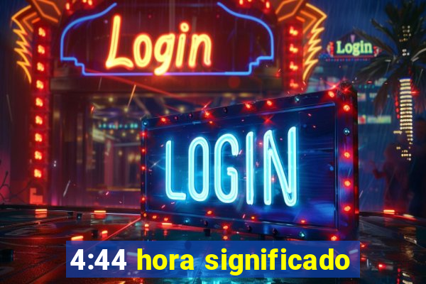 4:44 hora significado