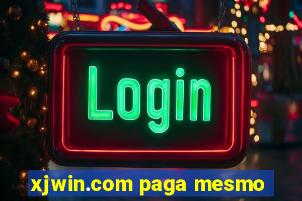 xjwin.com paga mesmo