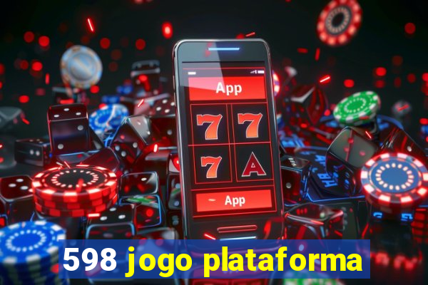 598 jogo plataforma