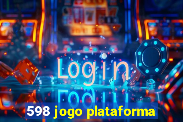 598 jogo plataforma