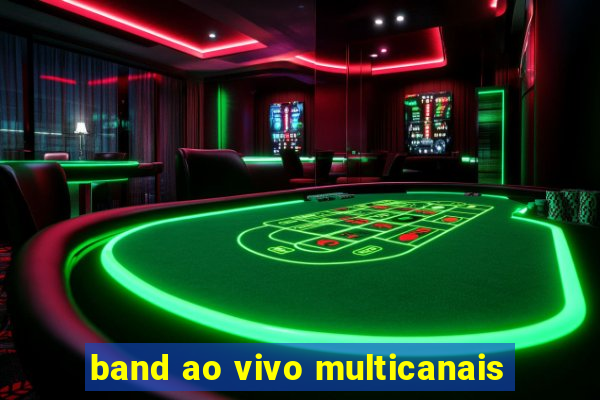 band ao vivo multicanais