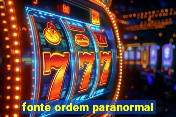 fonte ordem paranormal