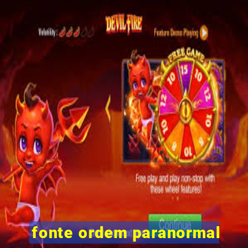 fonte ordem paranormal