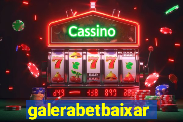 galerabetbaixar