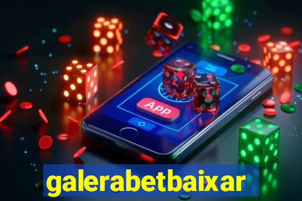 galerabetbaixar