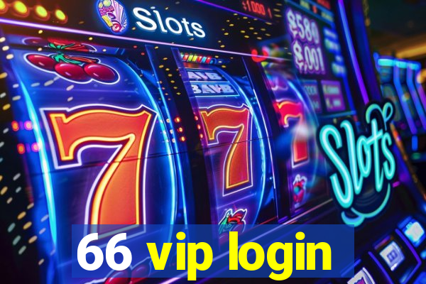 66 vip login