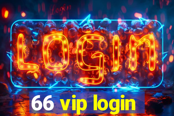 66 vip login