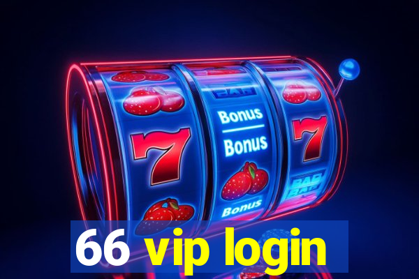 66 vip login