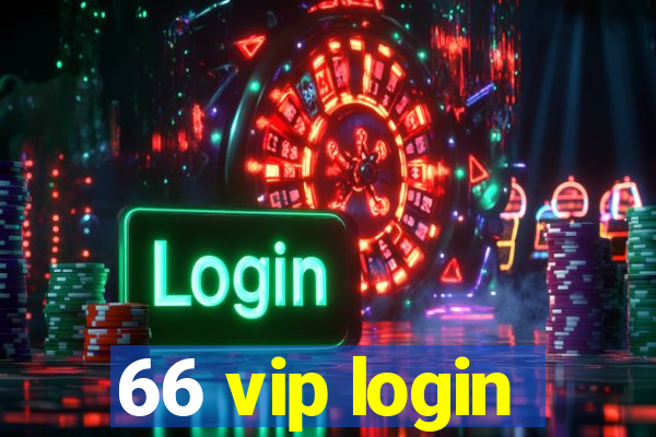 66 vip login