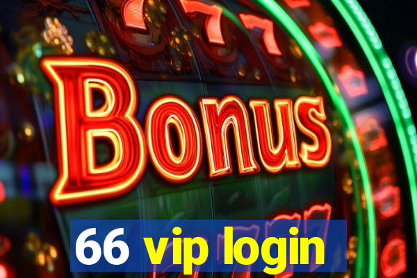 66 vip login