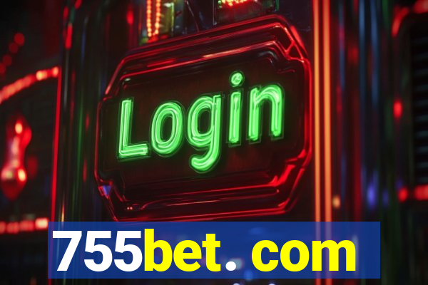 755bet. com