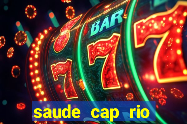 saude cap rio preto resultado