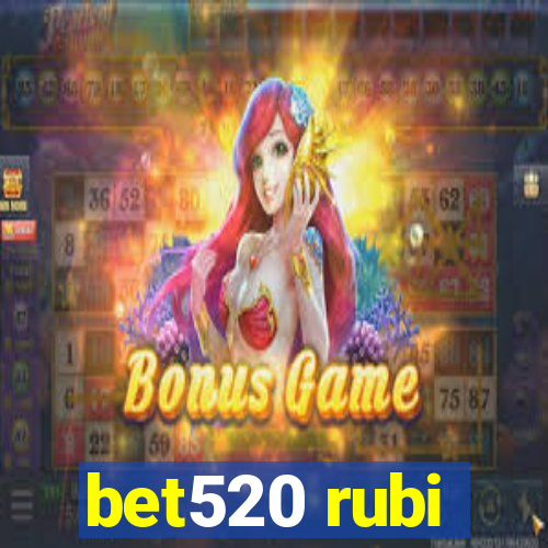 bet520 rubi