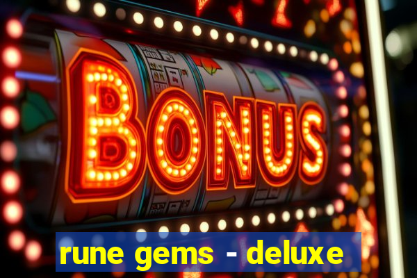 rune gems - deluxe