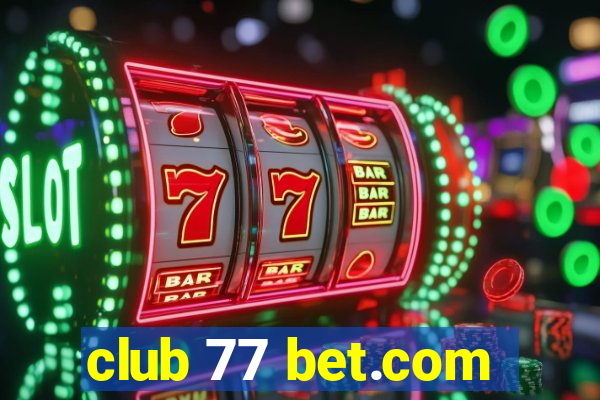 club 77 bet.com